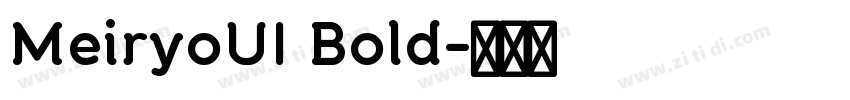 MeiryoUI Bold字体转换